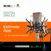 Digital Space – Estimate App with Dr. Kolade