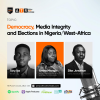 Democracy, Media Integrity and Elections in Nigeria/West-Africa